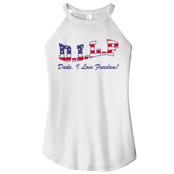 DILF Dude I Love Freedom Funny USA 4th July Flag Party Free Women's Perfect Tri Rocker Tank