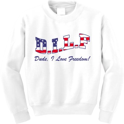 DILF Dude I Love Freedom Funny USA 4th July Flag Party Free Kids Sweatshirt