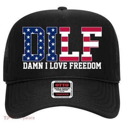 DILF Damn I Love Freedom USA High Crown Mesh Back Trucker Hat