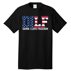 DILF Damn I Love Freedom USA Tall T-Shirt