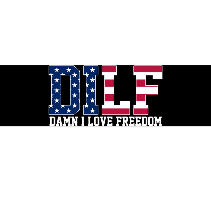 DILF Damn I Love Freedom USA Bumper Sticker