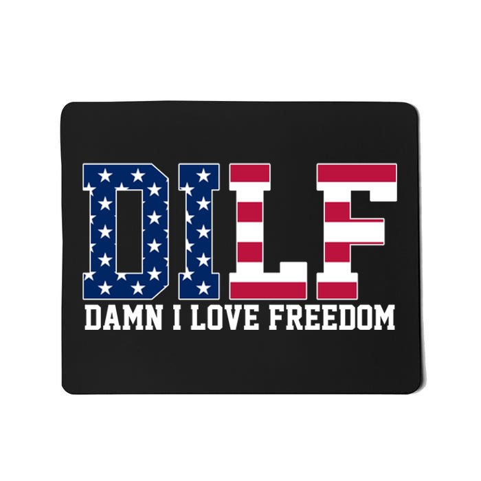 DILF Damn I Love Freedom USA Mousepad