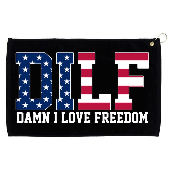 DILF Damn I Love Freedom USA Grommeted Golf Towel