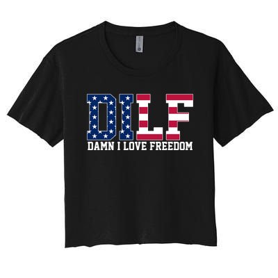 DILF Damn I Love Freedom USA Women's Crop Top Tee