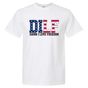 DILF Damn I Love Freedom USA Garment-Dyed Heavyweight T-Shirt