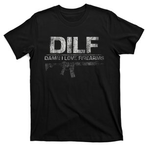 DILF Damn I Love Firearms Funny T-Shirt