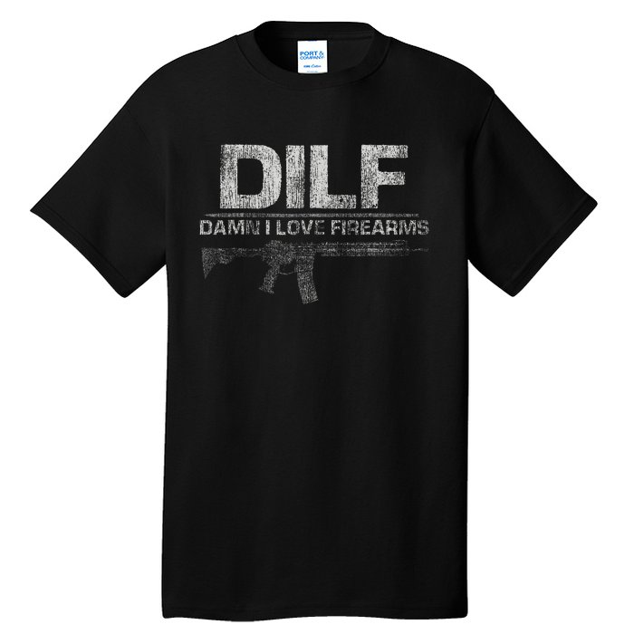 DILF Damn I Love Firearms Funny Tall T-Shirt