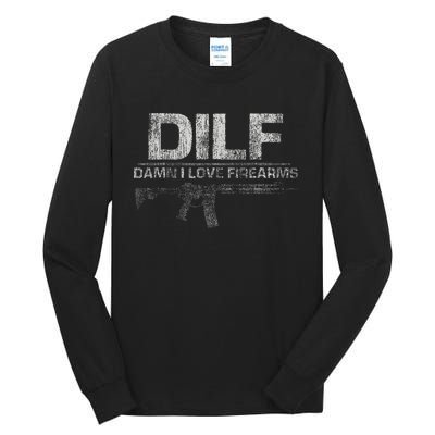 DILF Damn I Love Firearms Funny Tall Long Sleeve T-Shirt