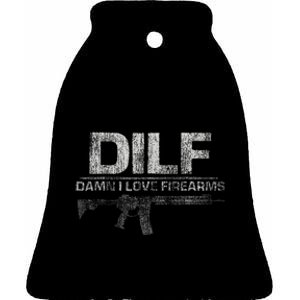 DILF Damn I Love Firearms Funny Ceramic Bell Ornament