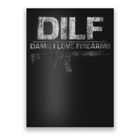 DILF Damn I Love Firearms Funny Poster