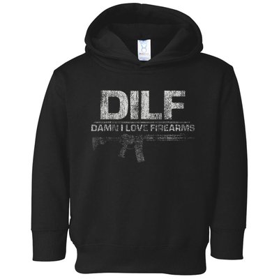 DILF Damn I Love Firearms Funny Toddler Hoodie