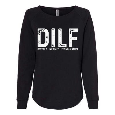 DILF Devoted Involved Loving Father Funny Fathers Day Womens California Wash Sweatshirt