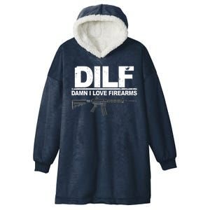 DILF Damn I Love Firearms Hooded Wearable Blanket