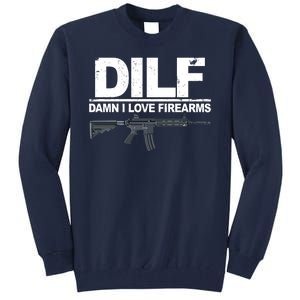 DILF Damn I Love Firearms Tall Sweatshirt