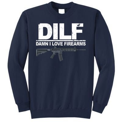 DILF Damn I Love Firearms Tall Sweatshirt