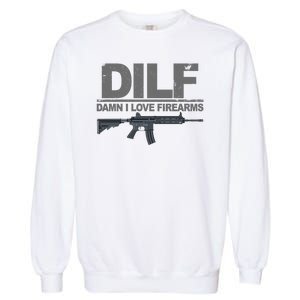 DILF Damn I Love Firearms Garment-Dyed Sweatshirt