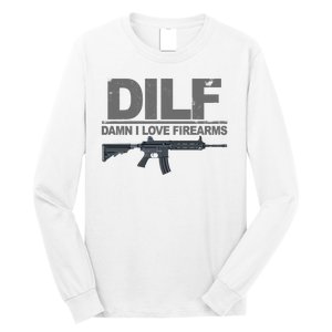 DILF Damn I Love Firearms Long Sleeve Shirt