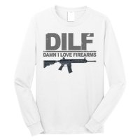 DILF Damn I Love Firearms Long Sleeve Shirt