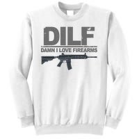 DILF Damn I Love Firearms Sweatshirt