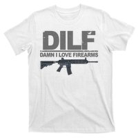 DILF Damn I Love Firearms T-Shirt