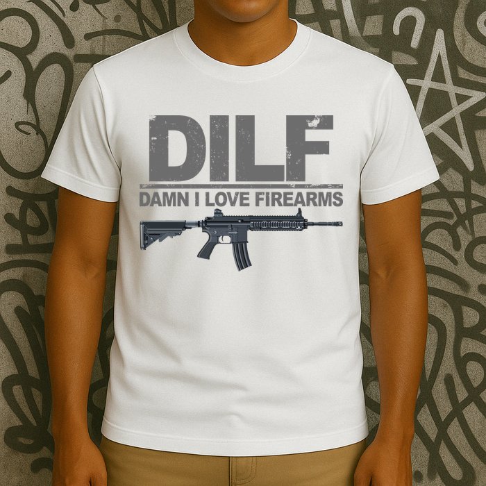 DILF Damn I Love Firearms T-Shirt