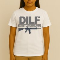 DILF Damn I Love Firearms T-Shirt