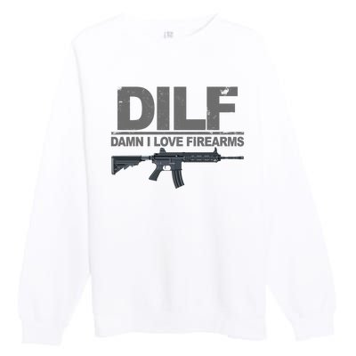 DILF Damn I Love Firearms Premium Crewneck Sweatshirt