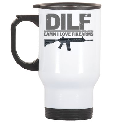 DILF Damn I Love Firearms Stainless Steel Travel Mug