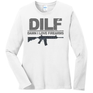 DILF Damn I Love Firearms Ladies Long Sleeve Shirt