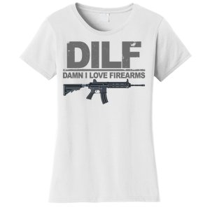 DILF Damn I Love Firearms Women's T-Shirt