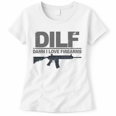 DILF Damn I Love Firearms Womens T-Shirt