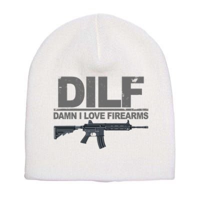 DILF Damn I Love Firearms Short Acrylic Beanie