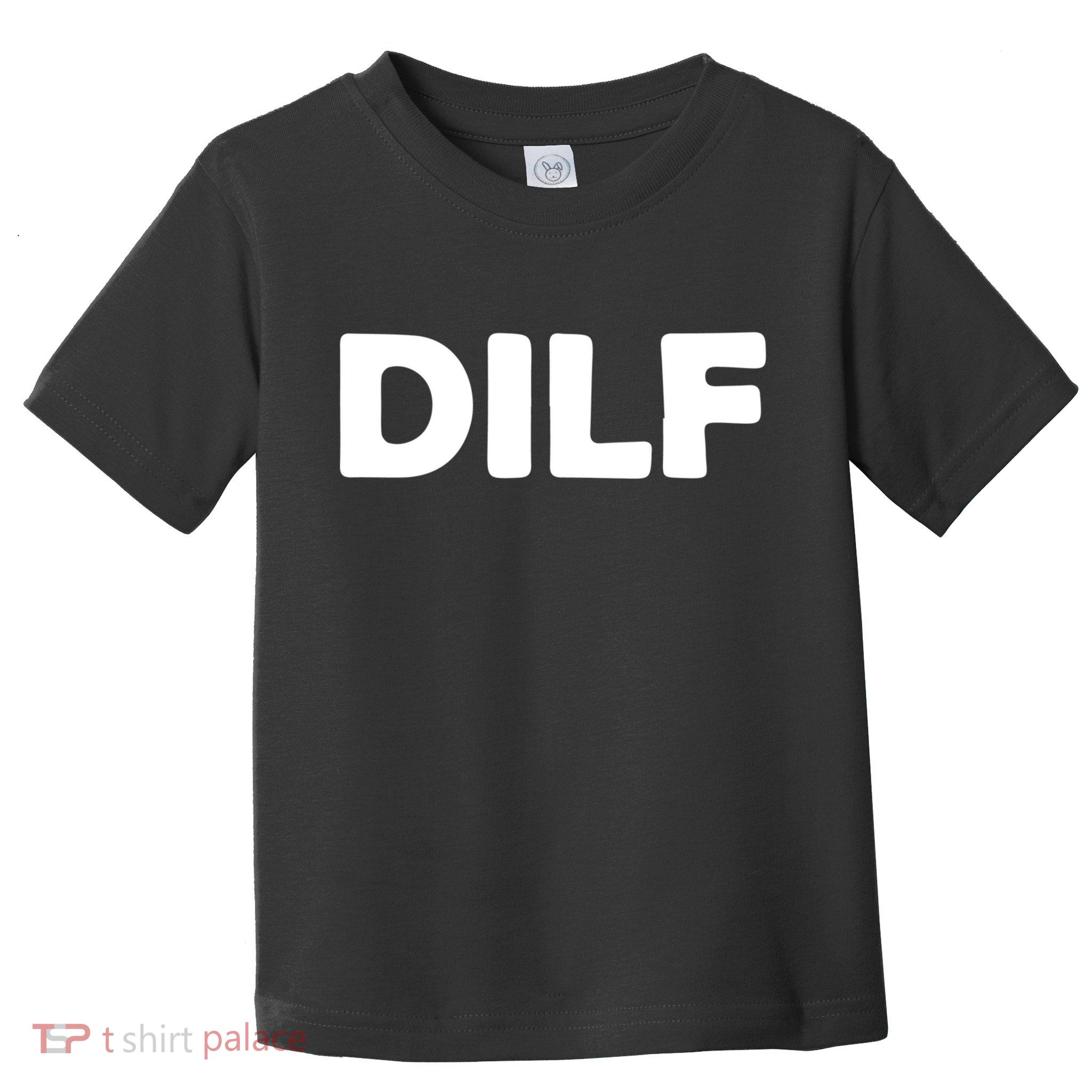 Dilf Toddler T-Shirt