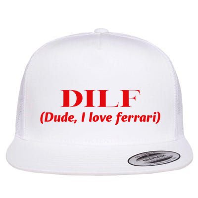 Dilf Dude I Love Ferrari Flat Bill Trucker Hat