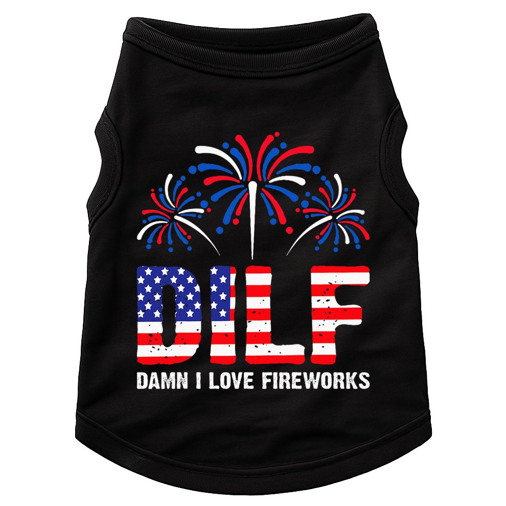 Dilf Damn I Love Fireworks Funny American Patriotic Doggie Tank