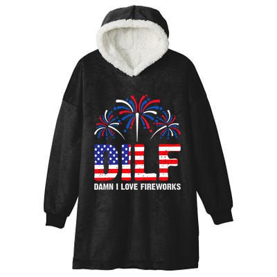 Dilf Damn I Love Fireworks Funny American Patriotic Hooded Wearable Blanket