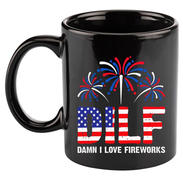Dilf Damn I Love Fireworks Funny American Patriotic 11oz C Handle Ceramic Mug