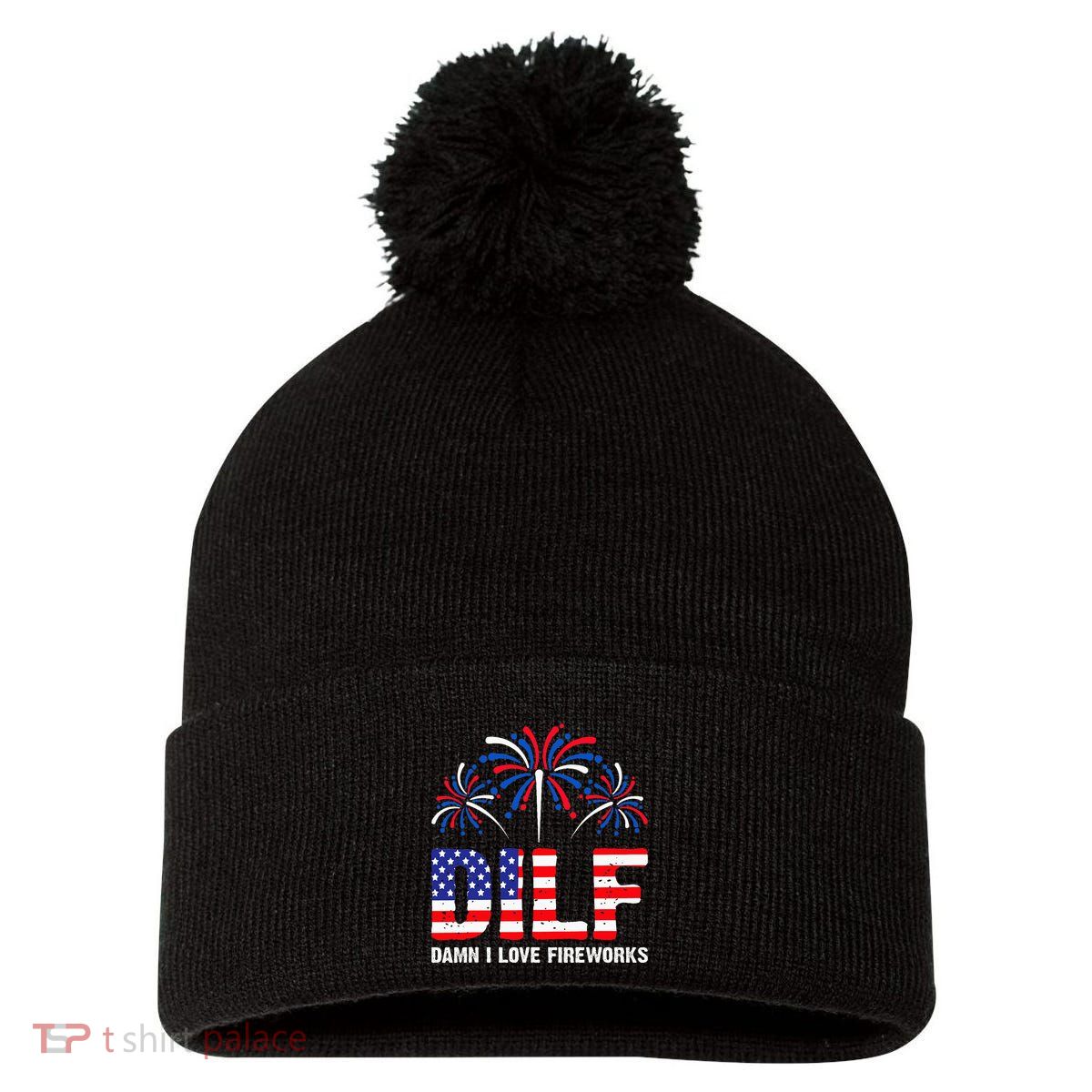 Dilf Damn I Love Fireworks Funny American Patriotic Pom Pom 12in Knit Beanie