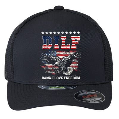 Dilf Damn I Love Freedom Eagle Funny Patriotic 4th Of July Flexfit Unipanel Trucker Cap