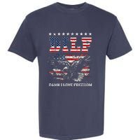 Dilf Damn I Love Freedom Eagle Funny Patriotic 4th Of July Garment-Dyed Heavyweight T-Shirt