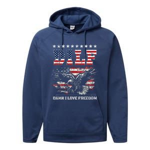 Dilf Damn I Love Freedom Eagle Funny Patriotic 4th Of July Performance Fleece Hoodie