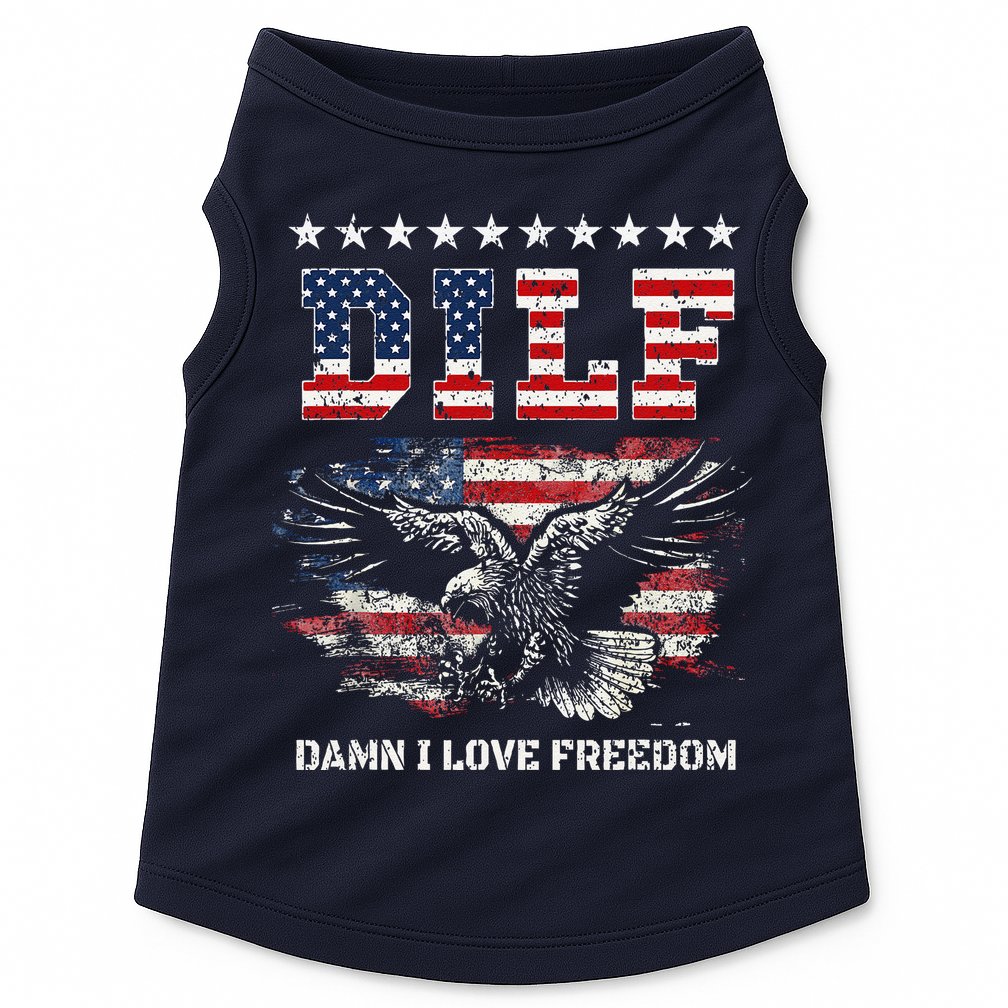 Dilf Damn I Love Freedom Eagle Funny Patriotic 4th Of July Doggie Tank