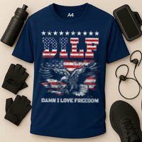 Dilf Damn I Love Freedom Eagle Funny Patriotic 4th Of July Cooling Performance Crew T-Shirt