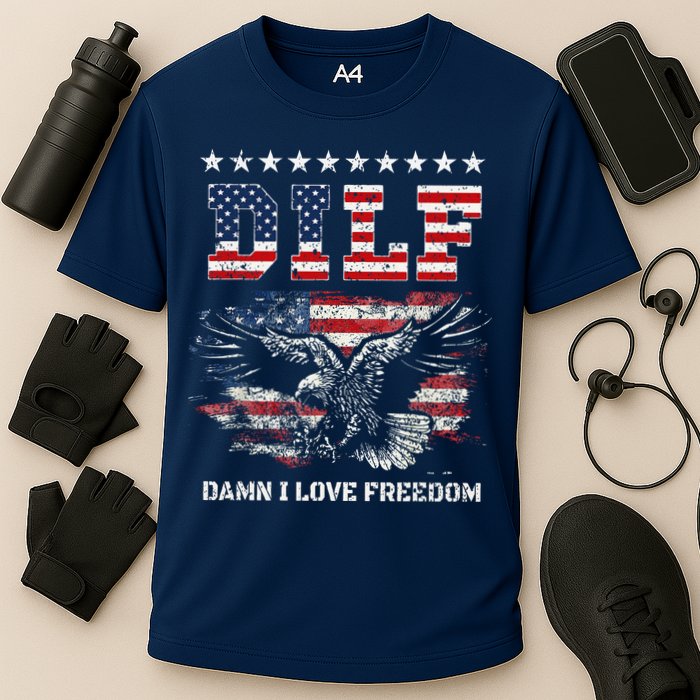 Dilf Damn I Love Freedom Eagle Funny Patriotic 4th Of July Cooling Performance Crew T-Shirt