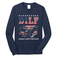 Dilf Damn I Love Freedom Eagle Funny Patriotic 4th Of July Long Sleeve Shirt