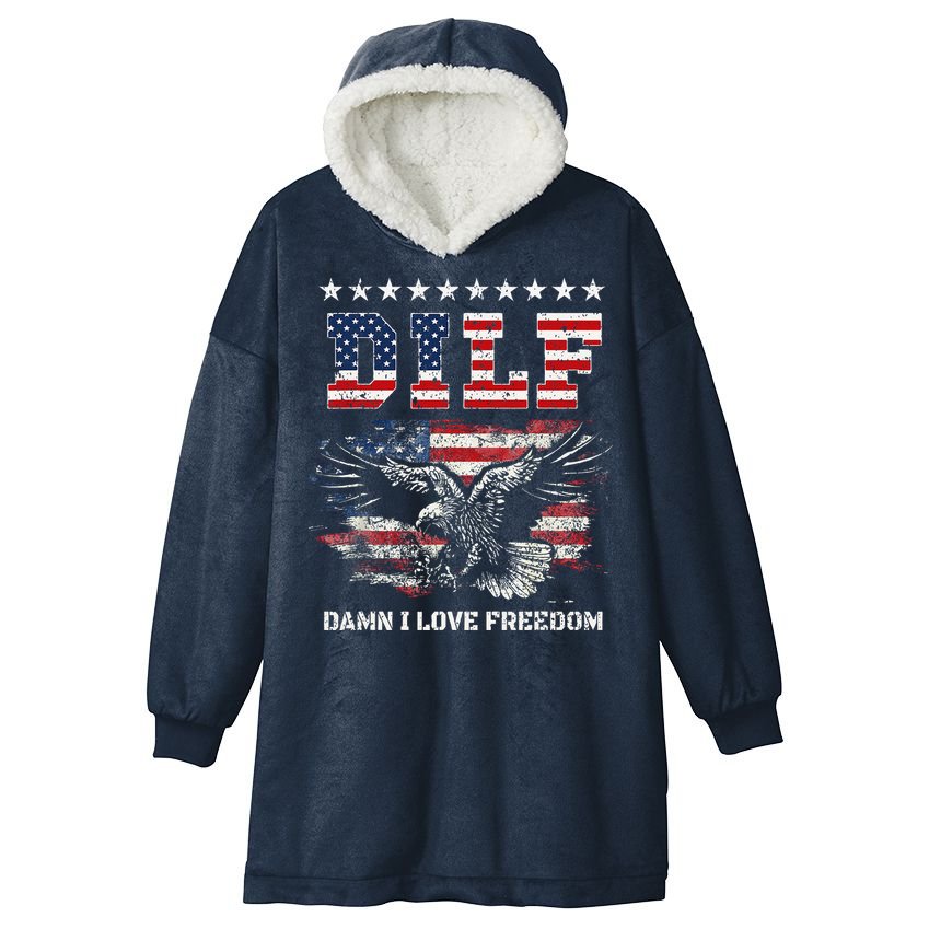 Dilf Damn I Love Freedom Eagle Funny Patriotic 4th Of July Hooded Wearable Blanket