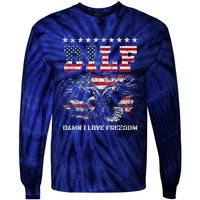 Dilf Damn I Love Freedom Eagle Funny Patriotic 4th Of July Tie-Dye Long Sleeve Shirt