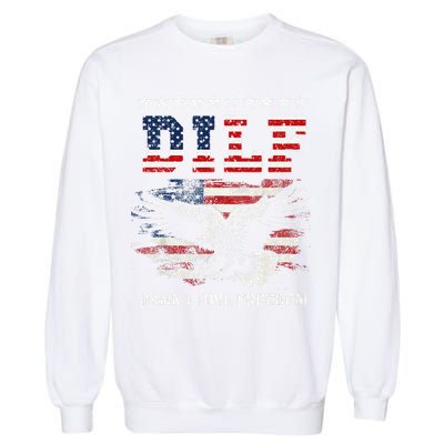 Dilf Damn I Love Freedom Eagle Funny Patriotic 4th Of July Garment-Dyed Sweatshirt