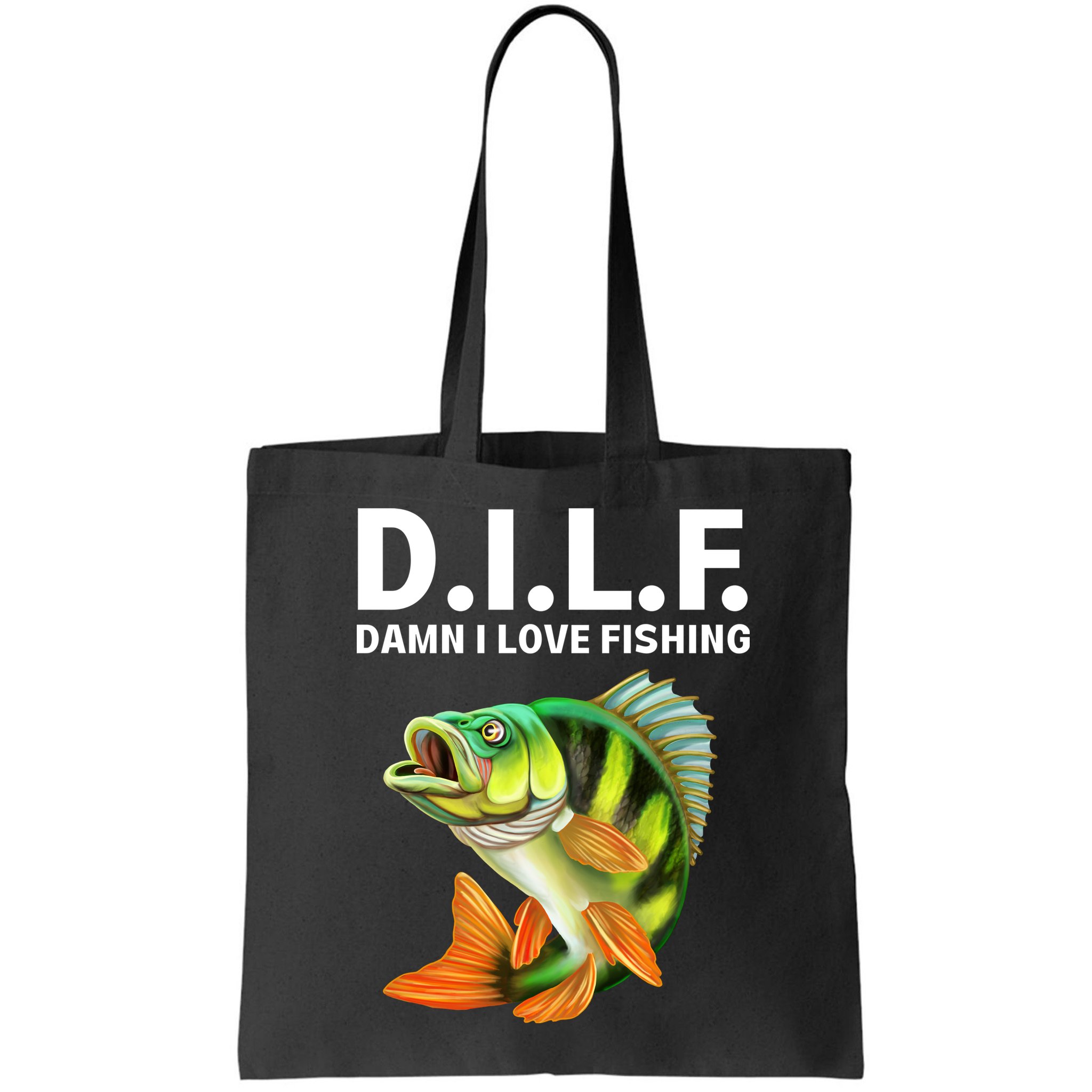 D.I.L.F. Damn I Love Fishing, Fishing Shirt Bag