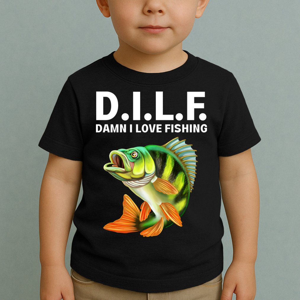D.I.L.F. Damn I Love Fishing, Fishing Shirt Toddler T-Shirt